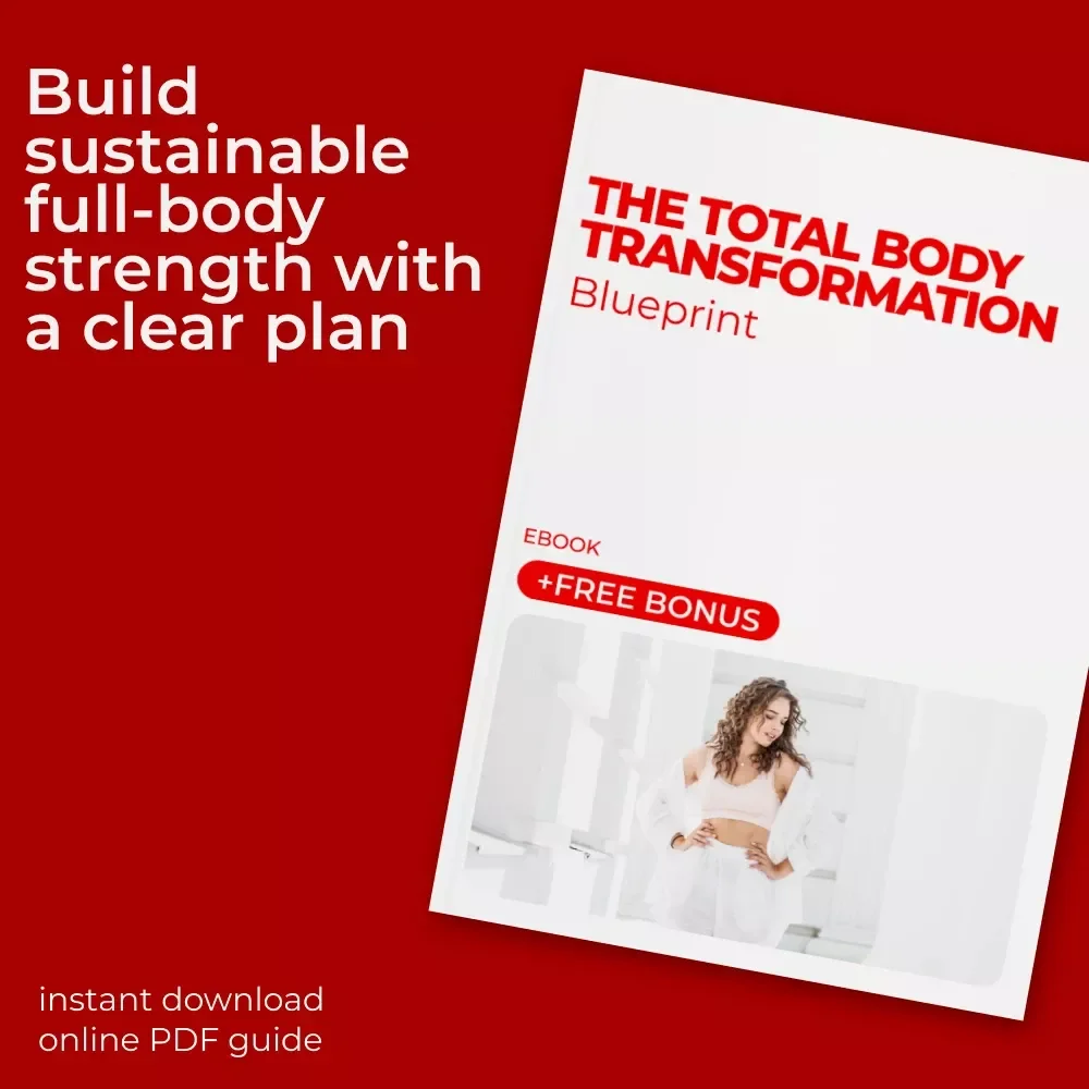 The Total Body Transformation Blueprint – Strength Training & Full Body Workout Plan Guide for Total-Body Fitness, Mobility, Cardio & Lifestyle Habits