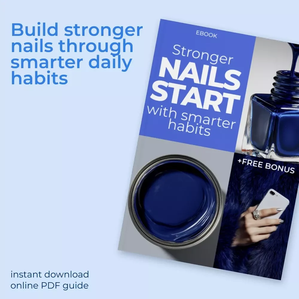 Stronger Nails Start With Smarter Habits – Practical eBook Guide with Nail Damage Prevention Tips, Daily Routines, Tools & Long-Term Nail Care Strategy