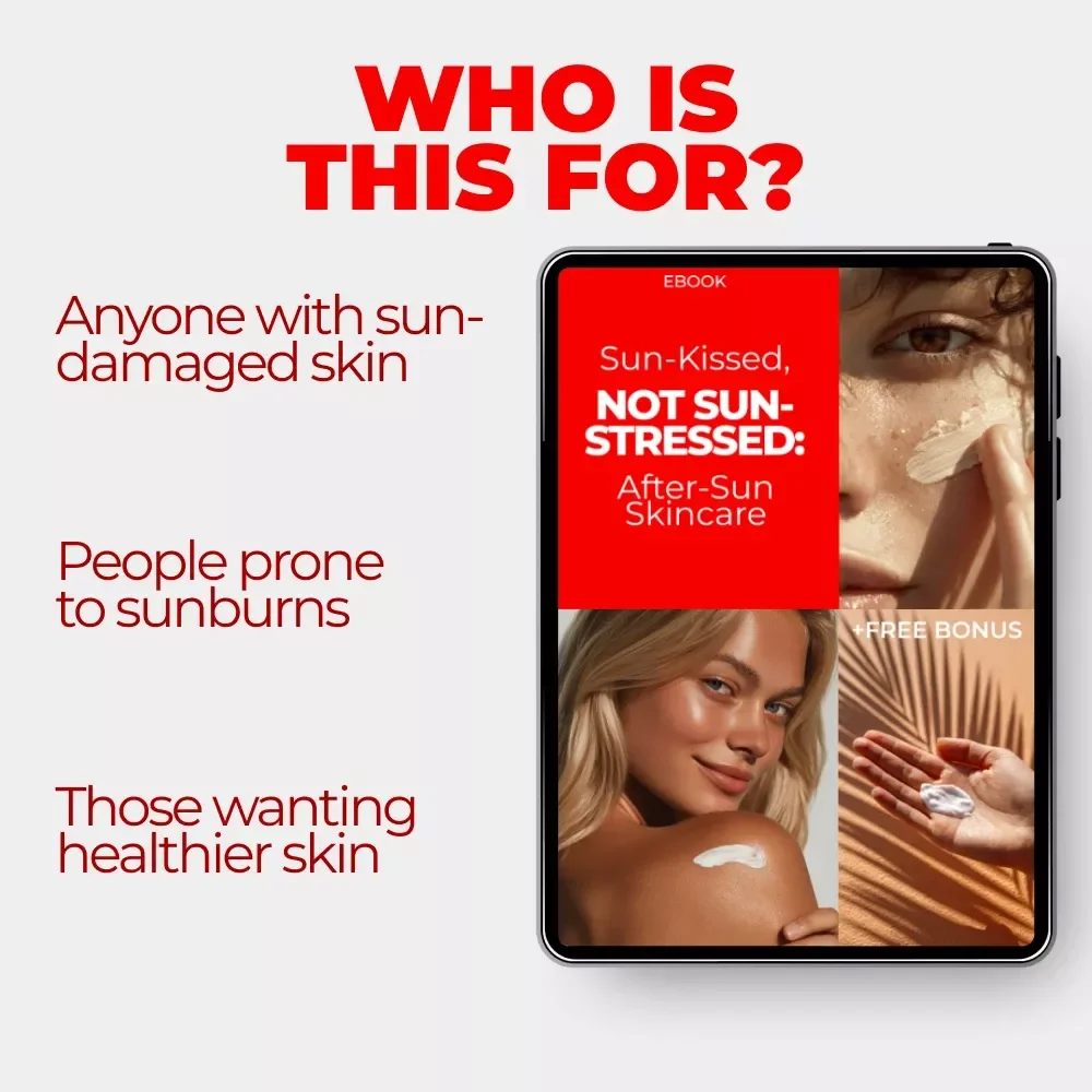 Sun-Kissed, Not Sun-Stressed: After-Sun Skincare Guide eBook - Your Ultimate After-Sun Skincare Solution