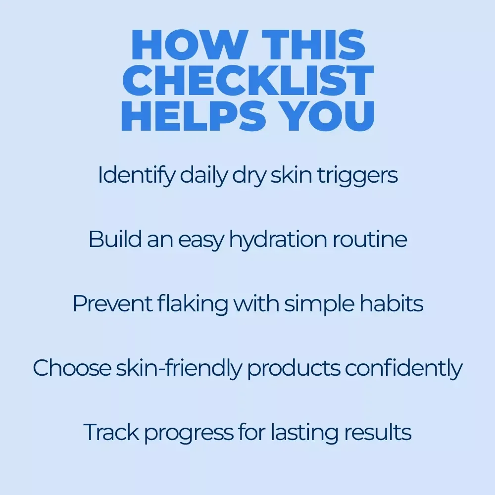 Your Go-To Checklist for Tackling Dry Skin – Printable Skincare Routine to Understand Dry Skin Flaking Causes, Simple Daily Habits, At-Home Skin Care Guide