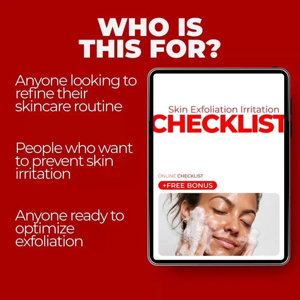 Skin Exfoliation Irritation Checklist: A Handy Guide to Prevent Skin Damage