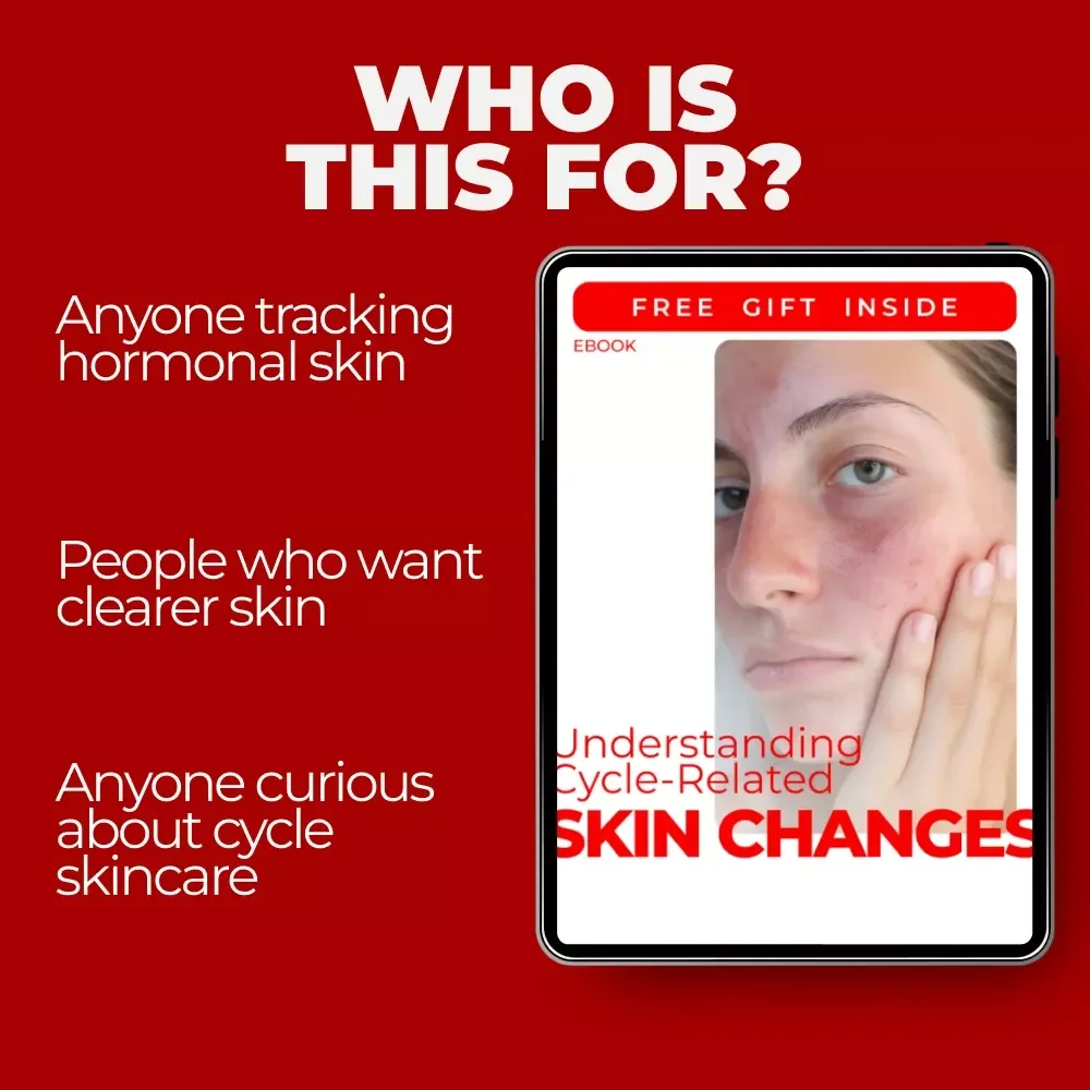 Understanding Cycle-Related Skin Changes – Hormone-Smart Skincare eBook for Clearer, Balanced Skin