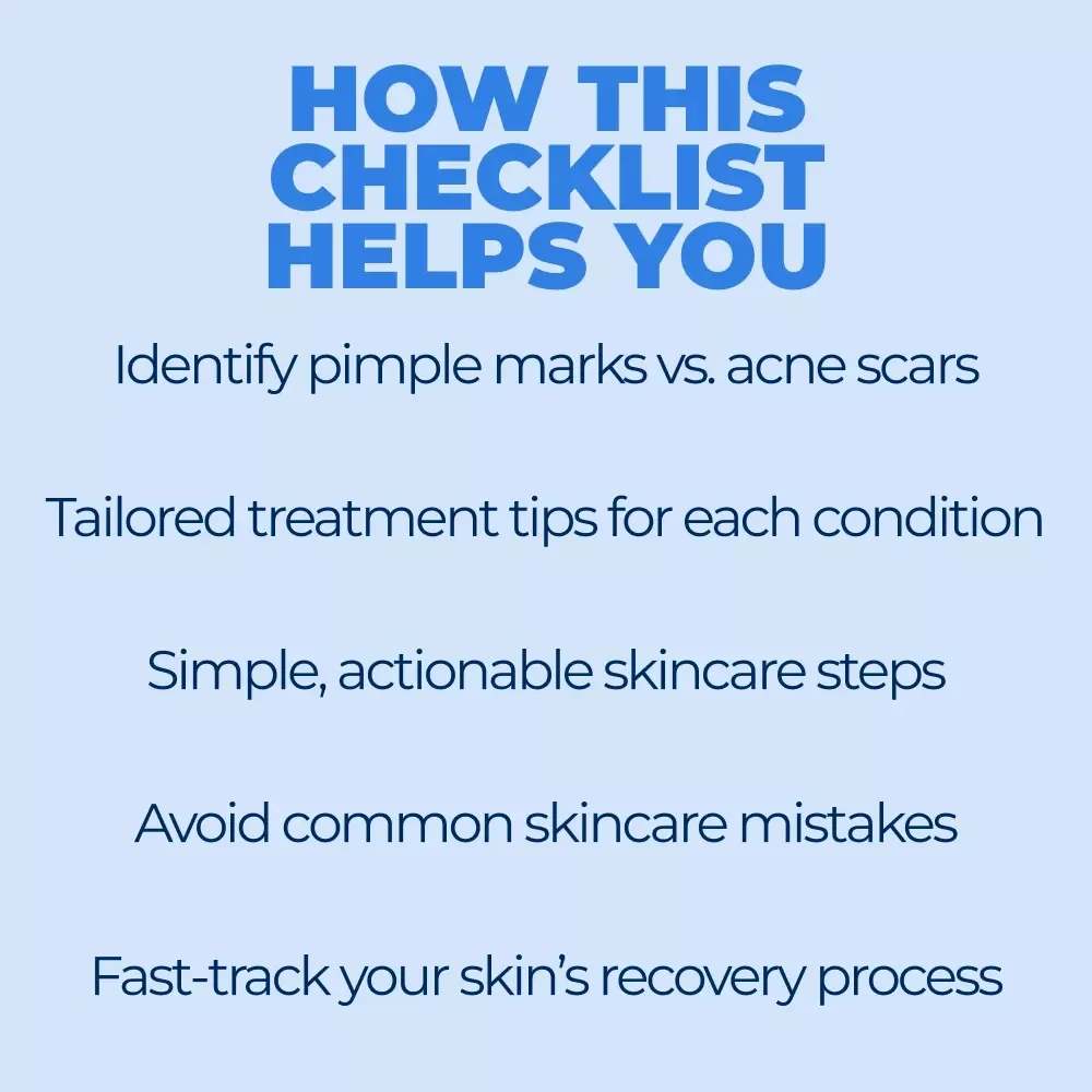 The Ultimate Checklist for Pimple Marks vs. Acne Scars - Your Skincare Guide for Treating Marks and Scars Effectively