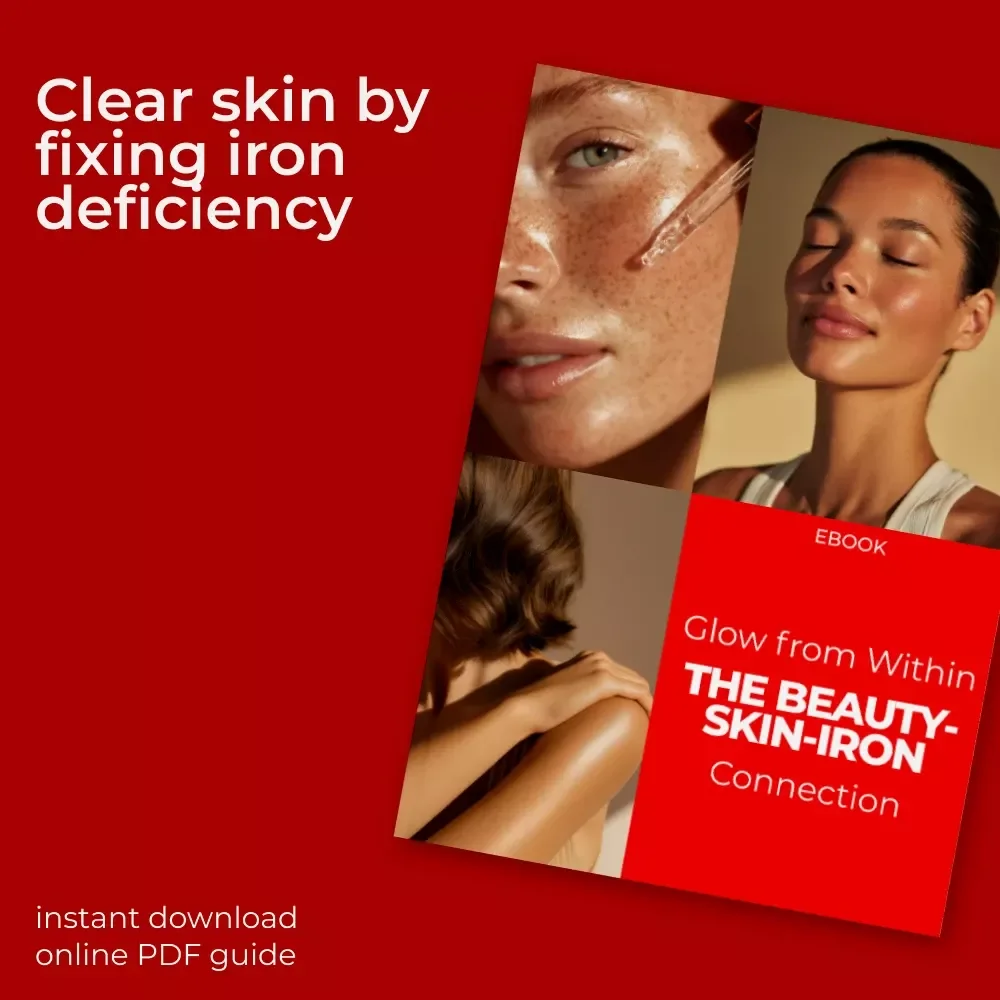 Glow from Within: The Beauty-Skin-Iron Connection | Iron Deficiency and Skin Problems eBook Guide