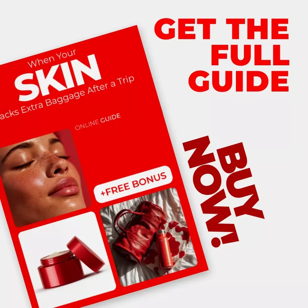 When Your Skin Packs Extra Baggage After a Trip – Digital Skincare Guide for Skin Breakouts After Travel, Post-Vacation Acne Reset, Smart Recovery Checklist