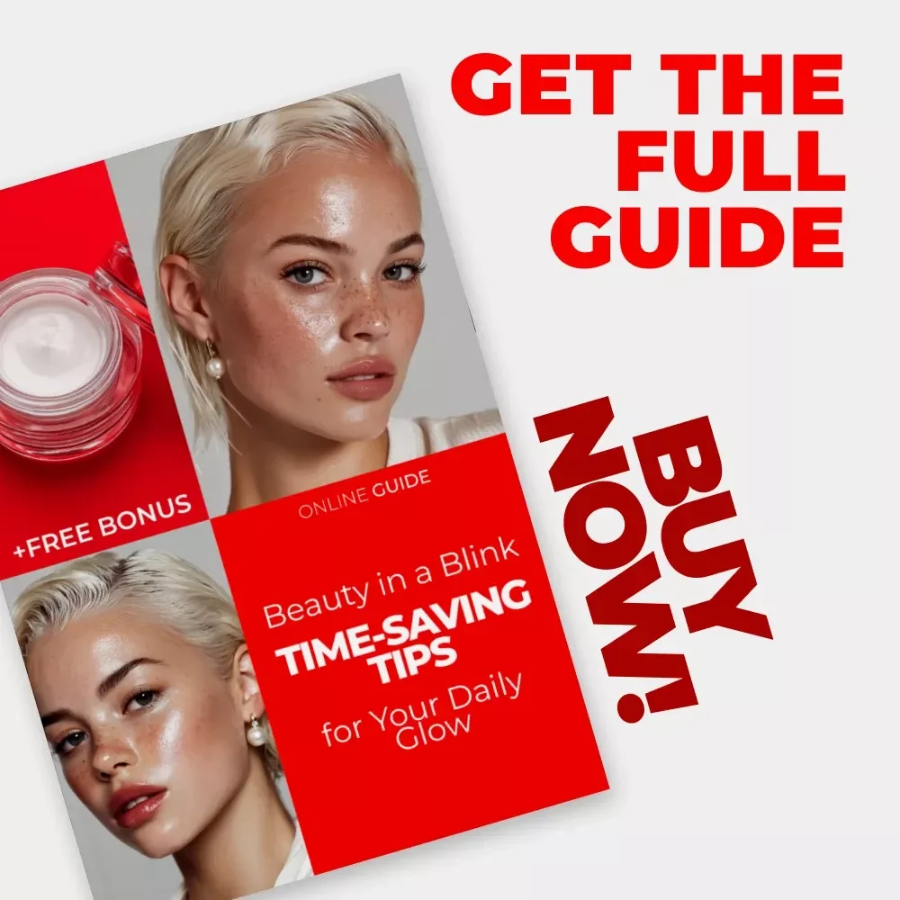 Beauty in a Blink: Time-Saving Tips for Your Daily Glow – Digital Download eBook Guide