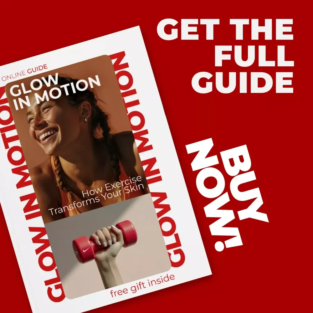 Glow in Motion: How Exercise Transforms Your Skin – A Practical Guide to exercise and skin glow, Radiant Complexion Workouts & Healthy Skin Habits