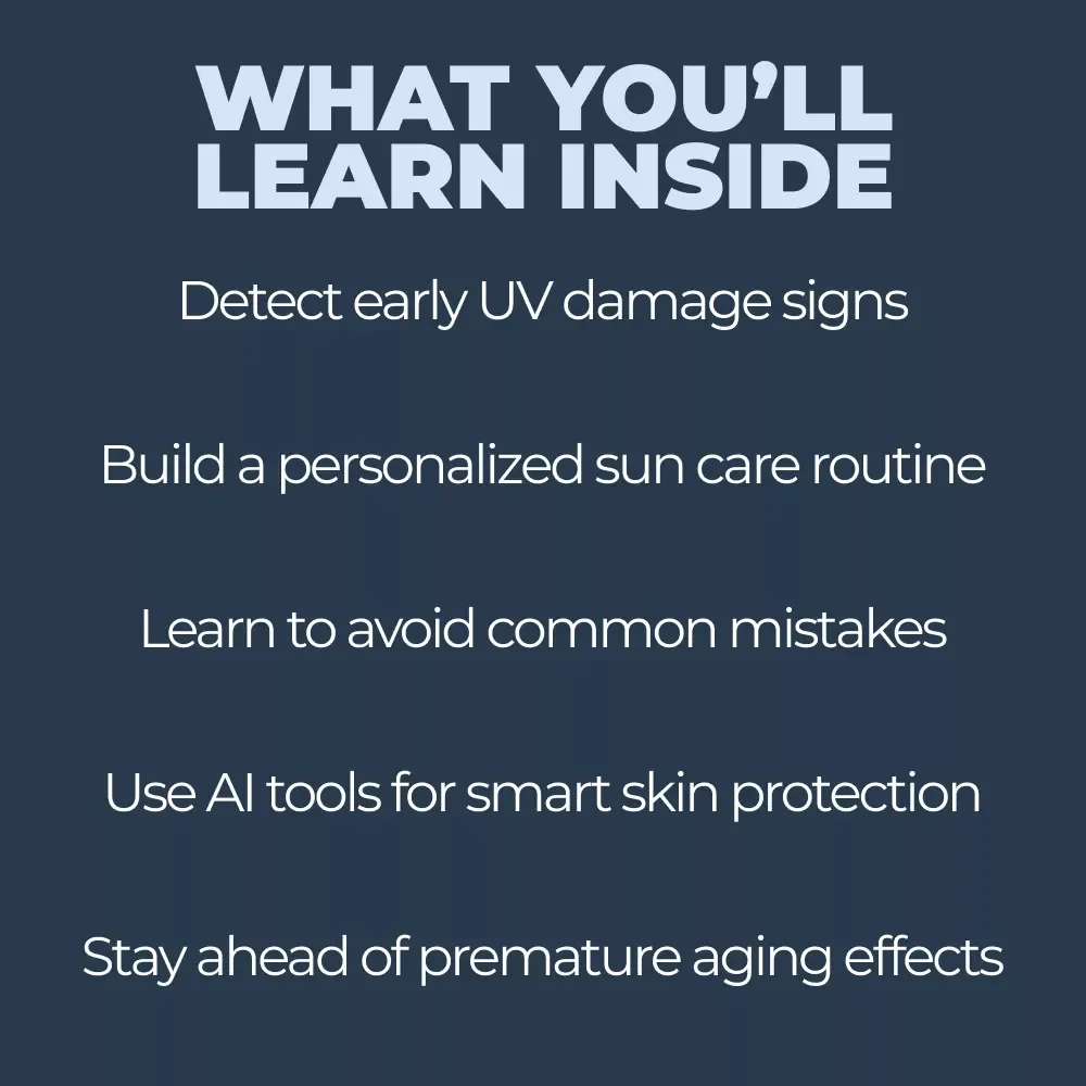 Sun Secrets: Spotting UV Damage Before It’s Too Late - Digital Guide for Early Skin Protection