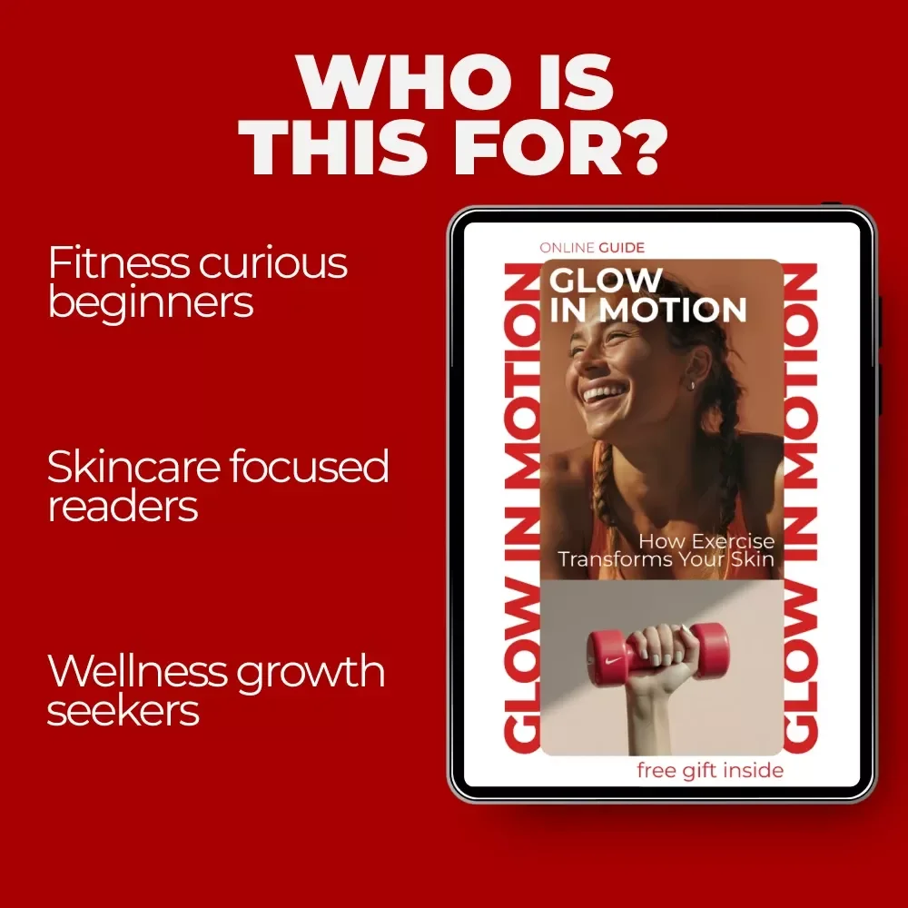 Glow in Motion: How Exercise Transforms Your Skin – A Practical Guide to exercise and skin glow, Radiant Complexion Workouts & Healthy Skin Habits