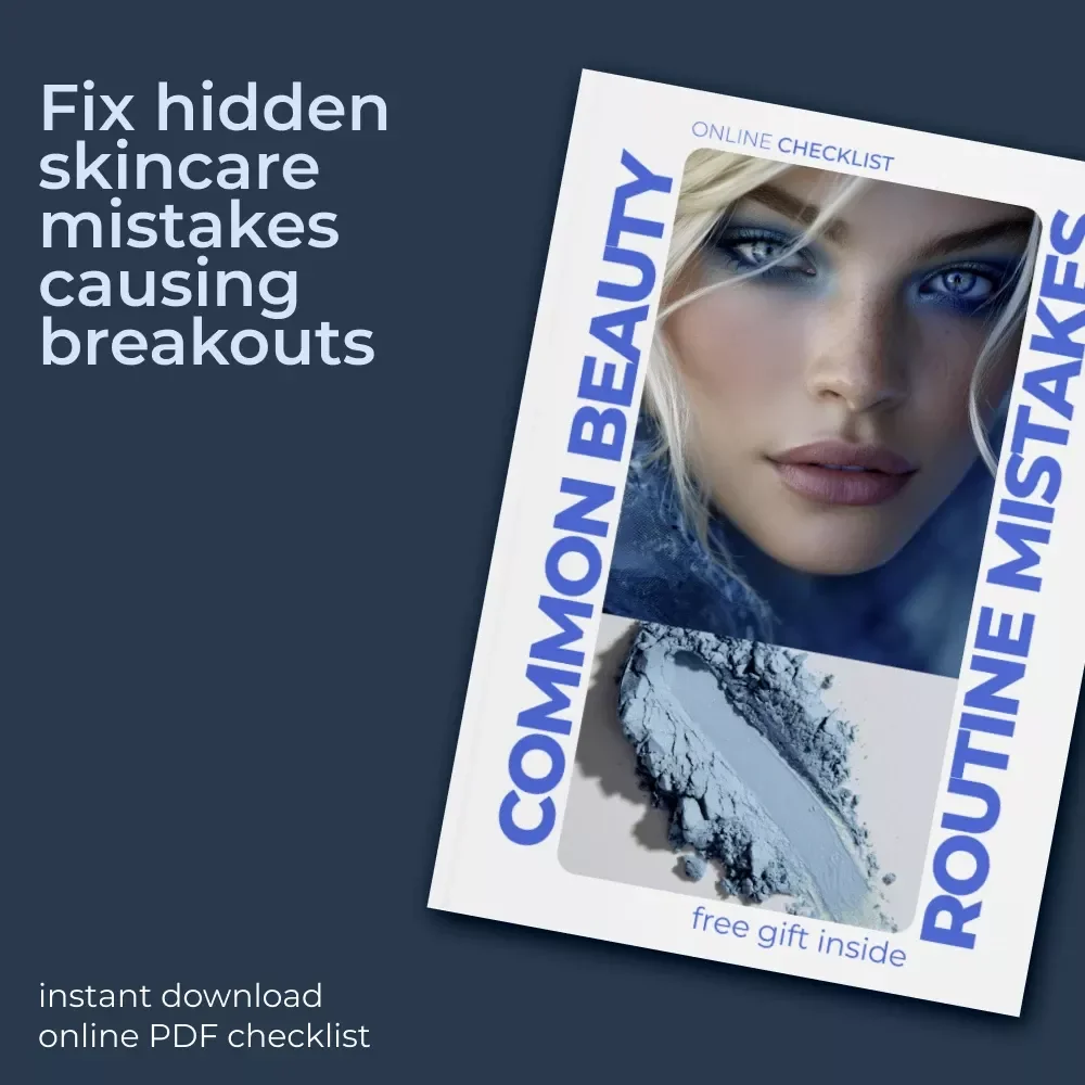 Common Beauty Routine Mistakes Checklist | Fix Beauty Routine Errors Causing Breakouts | Digital Skincare Guide