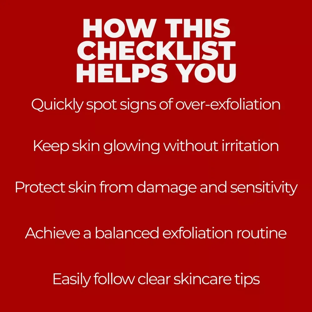 Skin Exfoliation Irritation Checklist: A Handy Guide to Prevent Skin Damage