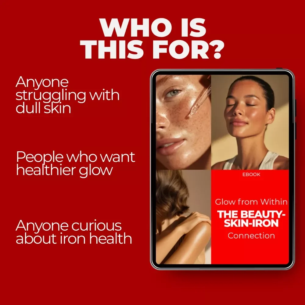 Glow from Within: The Beauty-Skin-Iron Connection | Iron Deficiency and Skin Problems eBook Guide
