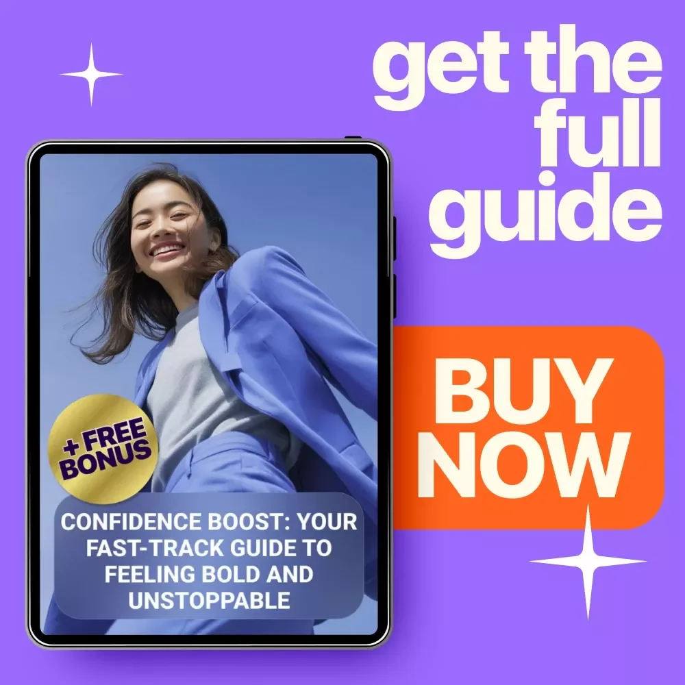 Confidence Boost: Your Fast-Track Guide to Feeling Bold and Unstoppable | Ebook on how to gain confidence quickly | Instant Download