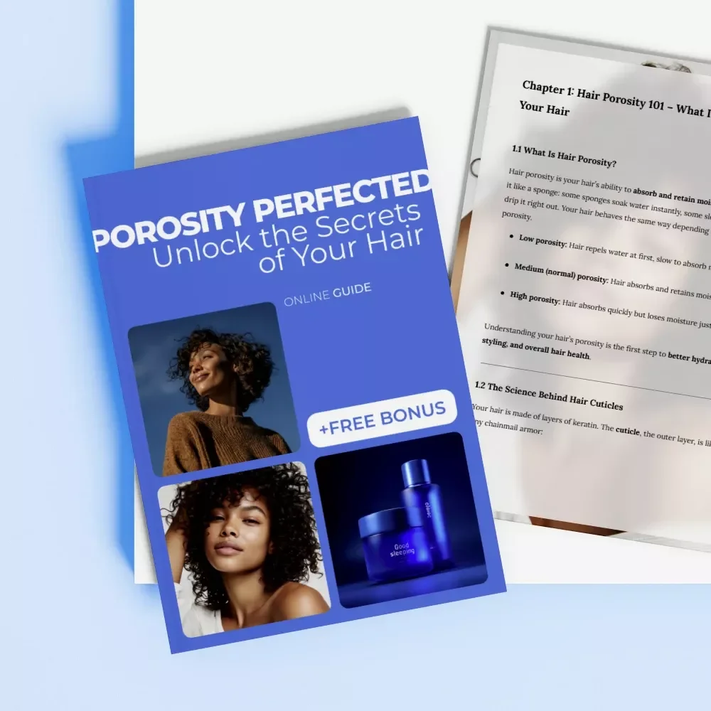 Porosity Perfected: Unlock the Secrets of Your Hair | Hair Porosity Explained Digital Guide for Smarter Hair Care