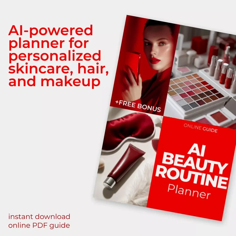 AI Beauty Routine Planner – Smart AI-Powered Skincare & Makeup Guide | Personalized Glow-Up System | Digital Beauty Guide Download