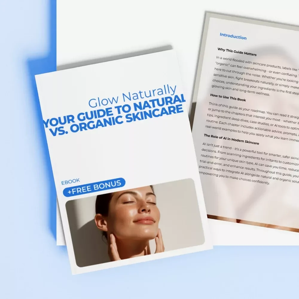 Glow Naturally: Your Guide to Natural vs. Organic Skincare – Digital eBook for Glowing Skin with AI & Ingredient Insights
