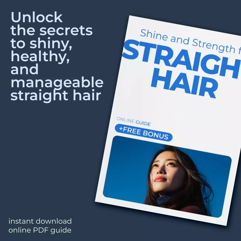 Shine and Strength for Straight Hair - A Comprehensive Haircare Guide for Healthy, Gorgeous Straight Hair