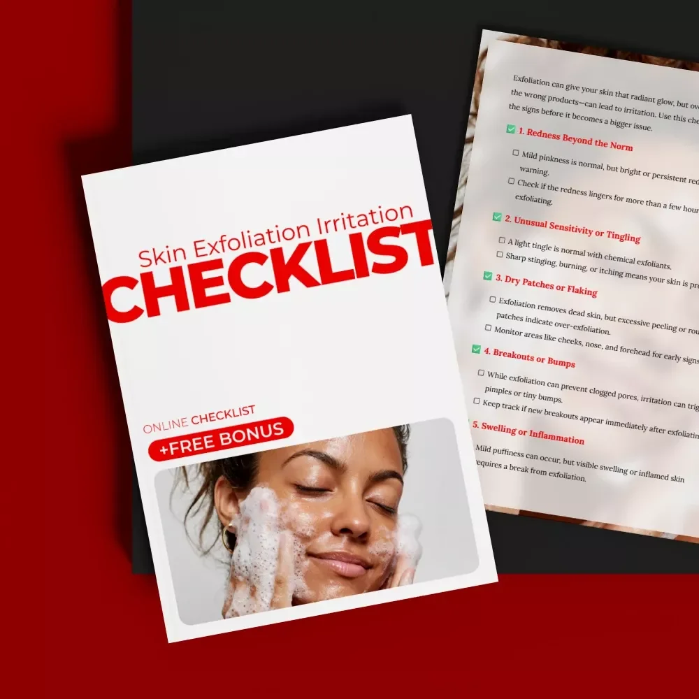 Skin Exfoliation Irritation Checklist: A Handy Guide to Prevent Skin Damage