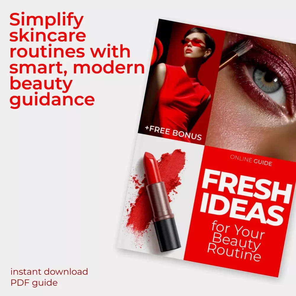 Fresh Ideas for Your Beauty Routine – Digital Skincare Guide, Simple Daily Routine Reset, Smart Tools & AI Beauty Checklist eBook