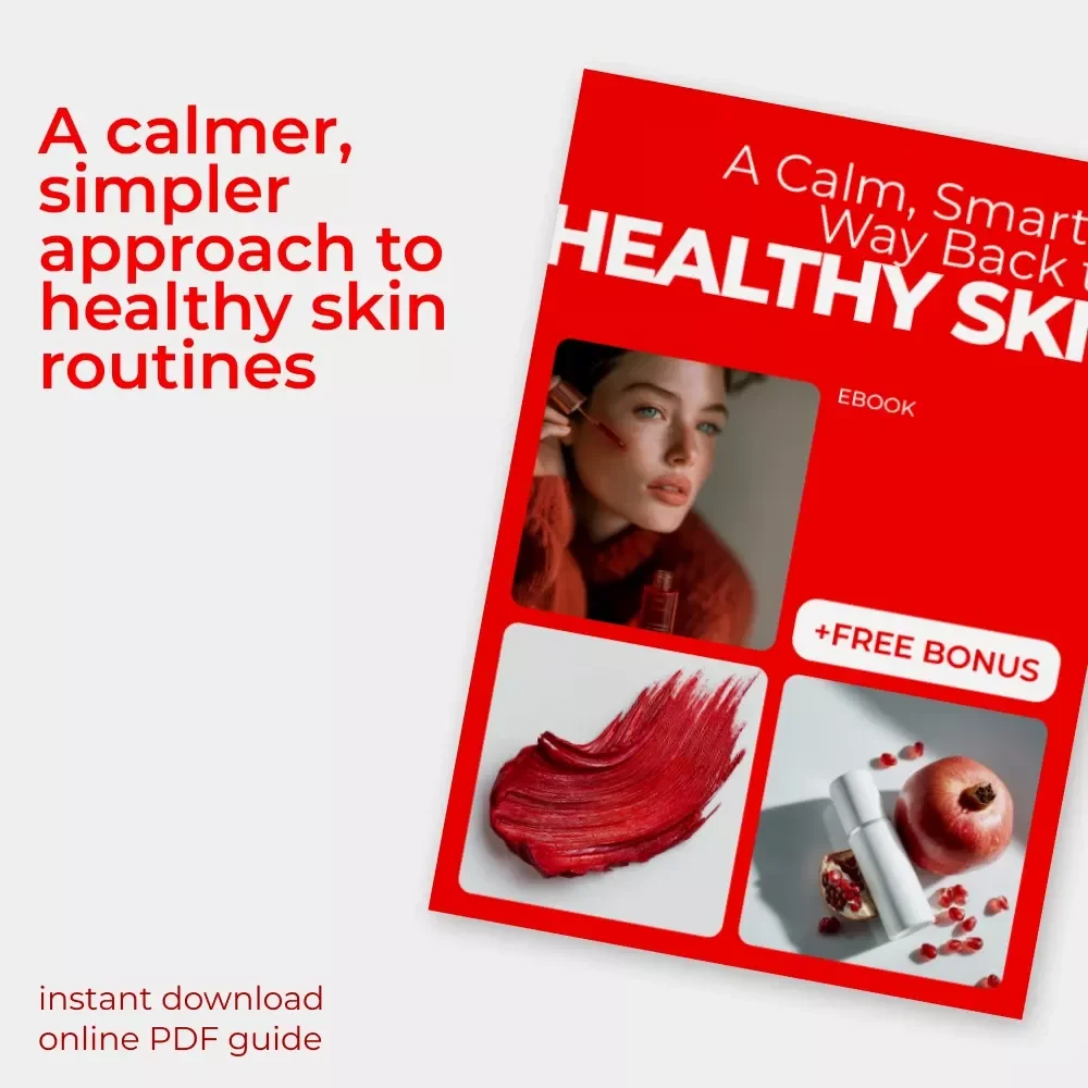 A Calm, Smarter Way Back to Healthy Skin – An Ebook Guide to Skincare Fatigue Solutions, Simple Routines, and Sustainable Results