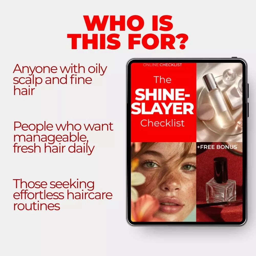 The Shine-Slayer Checklist: The Ultimate Guide to an Oil-Control Haircare Routine
