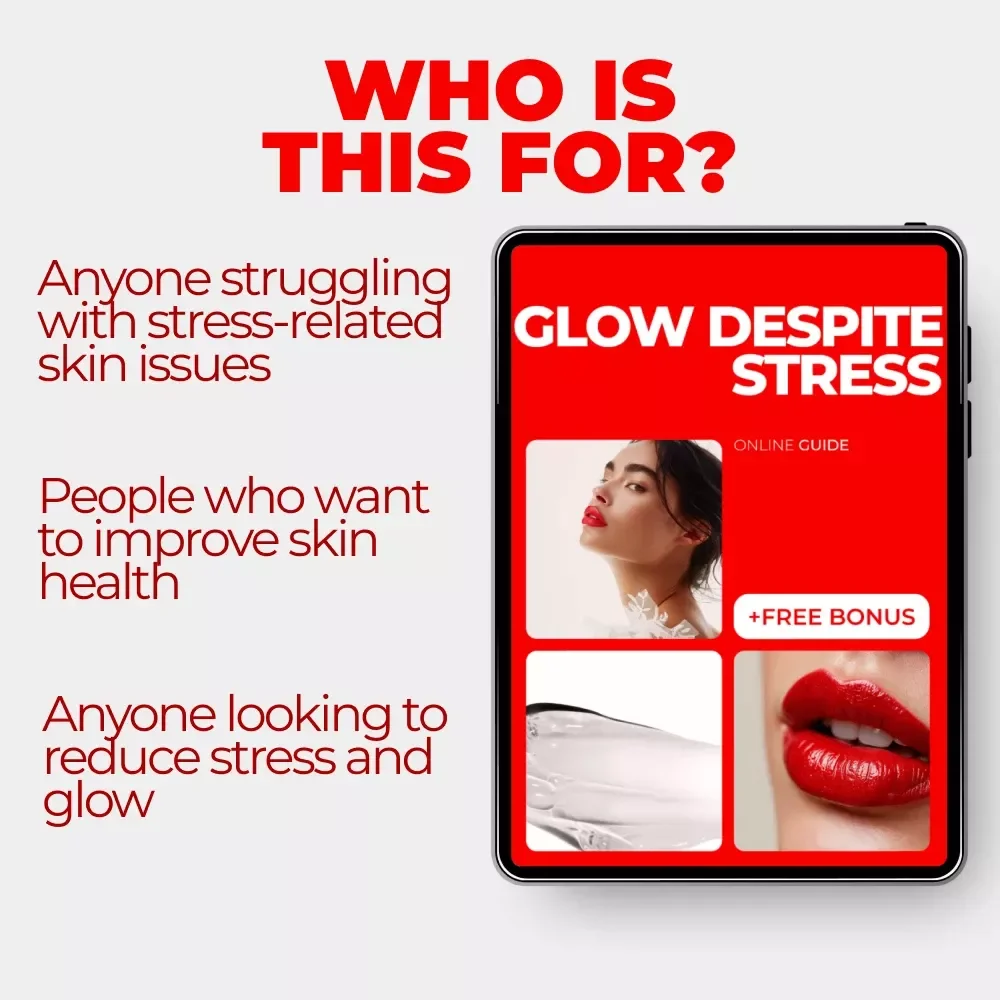 Glow Despite Stress: Your Ultimate Guide to Skincare and Stress Management