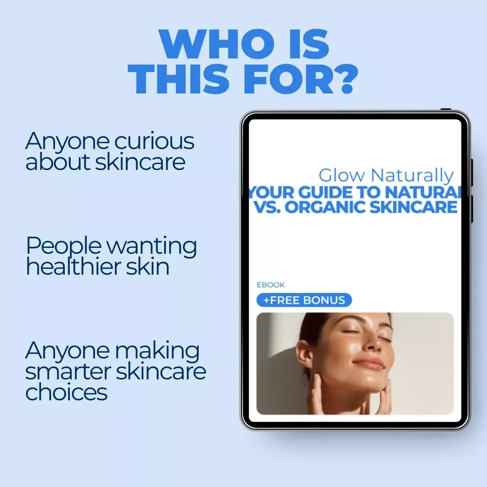 Glow Naturally: Your Guide to Natural vs. Organic Skincare – Digital eBook for Glowing Skin with AI & Ingredient Insights