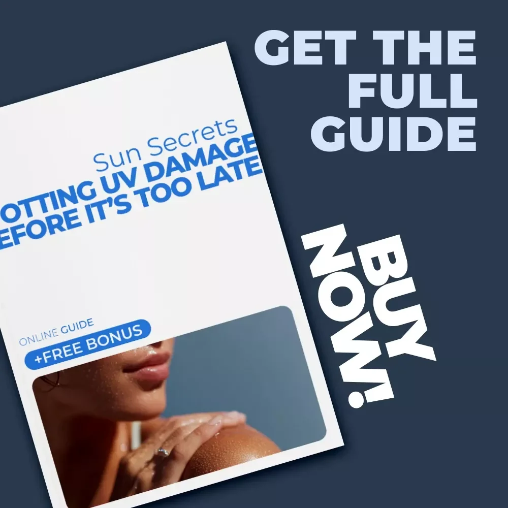 Sun Secrets: Spotting UV Damage Before It’s Too Late - Digital Guide for Early Skin Protection