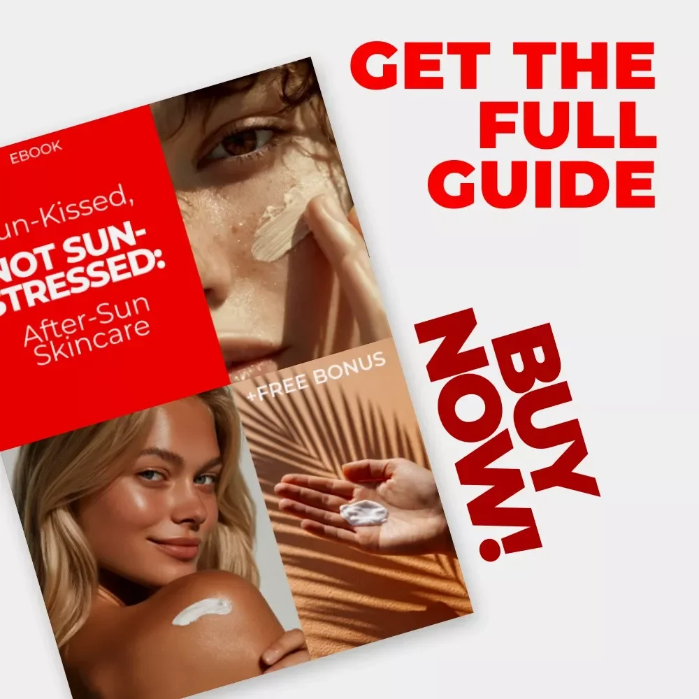 Sun-Kissed, Not Sun-Stressed: After-Sun Skincare Guide eBook - Your Ultimate After-Sun Skincare Solution