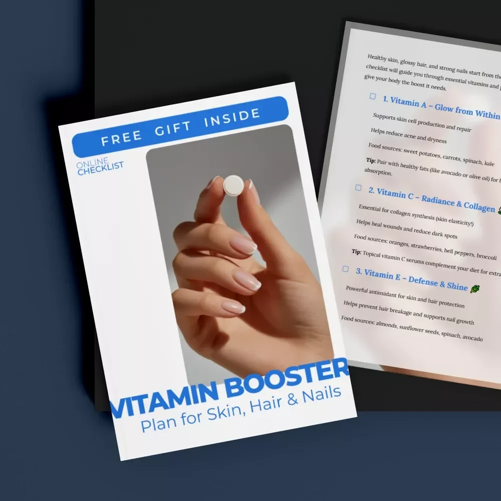 Vitamin Booster Plan for Skin, Hair & Nails – Ultimate Checklist for Radiant Skin & Healthy Hair