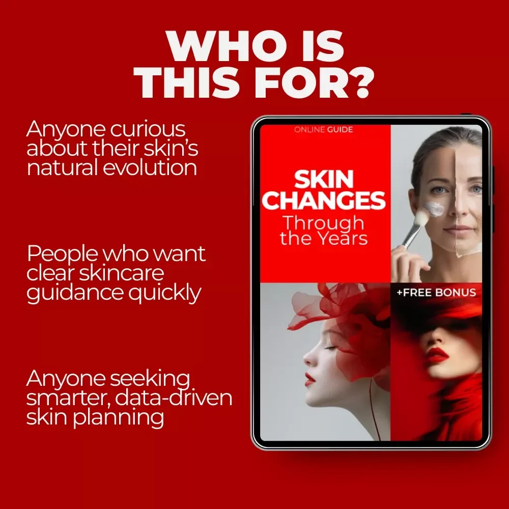 Skin Changes Through the Years Guide: Your Complete Skin Changes Timeline Expectations for Every Age