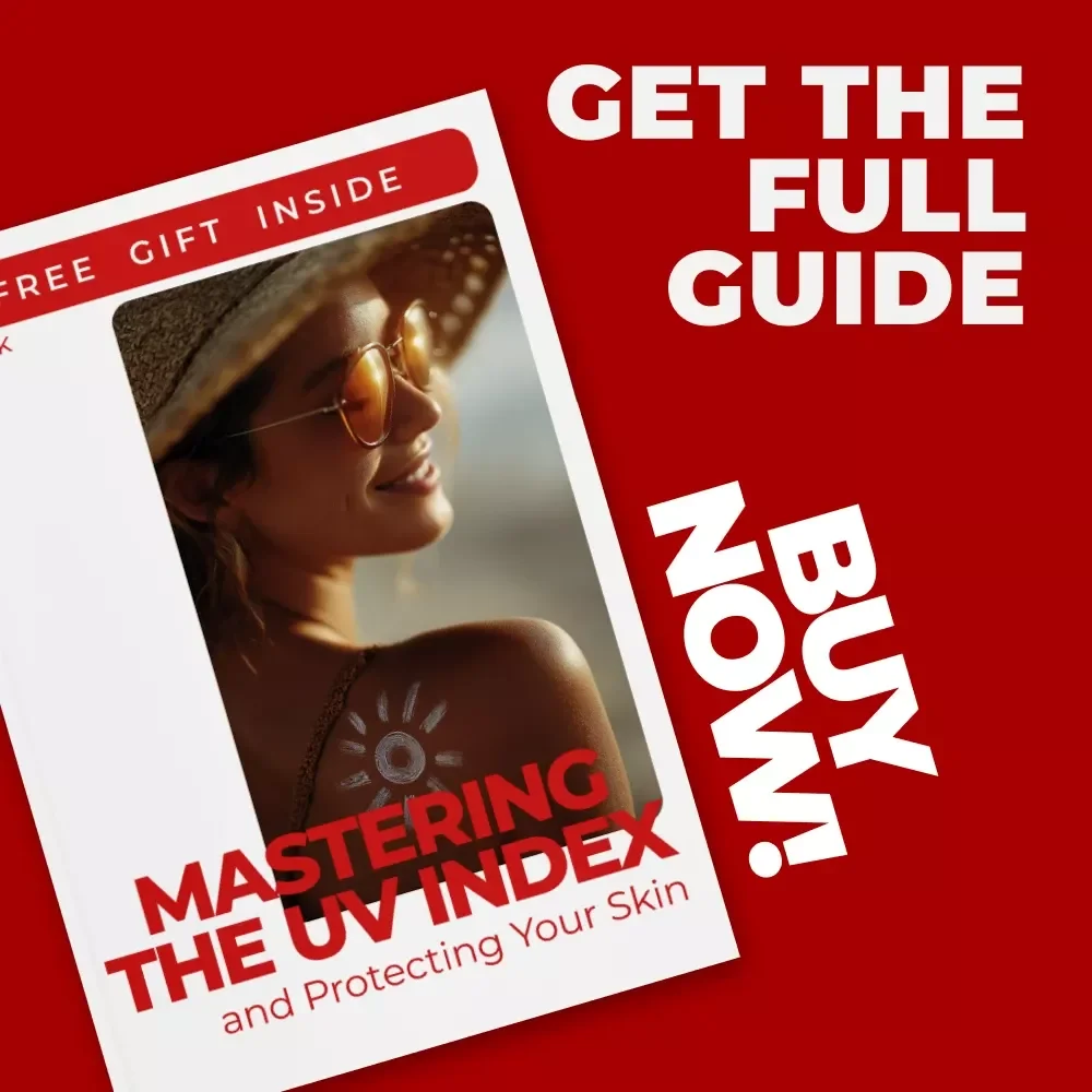 Mastering the UV Index and Protecting Your Skin | Practical Ebook Guide to UV Index and Skin Protection, Smart Sun Safety & Daily Outdoor Planning