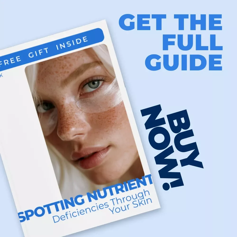 Spotting Nutrient Deficiencies Through Your Skin | Ebook Guide to Nutrient Deficiency Signs on Skin | Skin Health, Nutrition & AI Insights