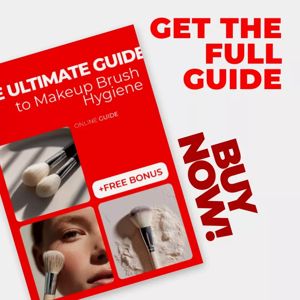 The Ultimate Guide to Makeup Brush Hygiene: Your Essential eBook for Clean, Healthy Brushes