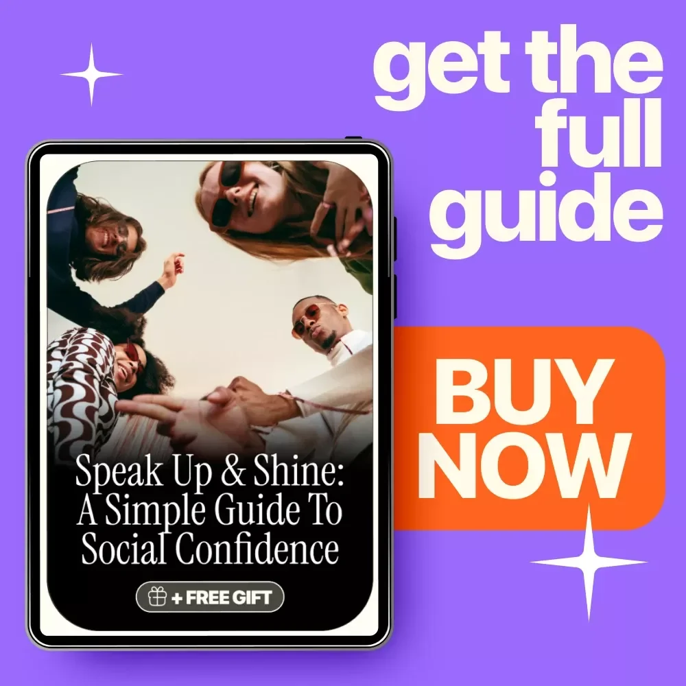 Speak Up & Shine: A Simple Guide to Social Confidence - Boost Your Social Skills & Overcome Anxiety