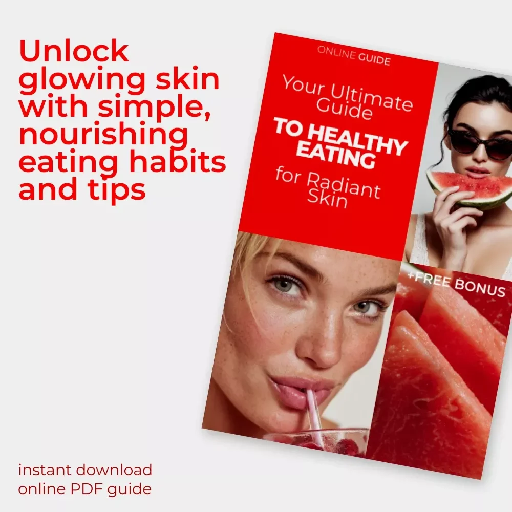 Your Ultimate Guide to Healthy Eating for Radiant Skin – A Digital Download for Glowing Skin Tips