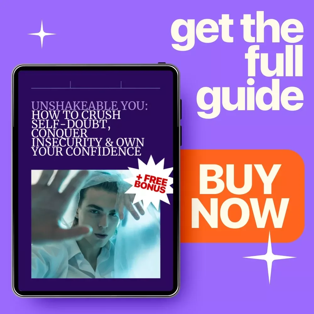 Unshakeable You: How to Crush Self-Doubt, Conquer Insecurity & Own Your Confidence | Confidence Building Guide, Self-Doubt Workbook, Personal Growth eBook, Mindset & Self-Esteem Digital Download