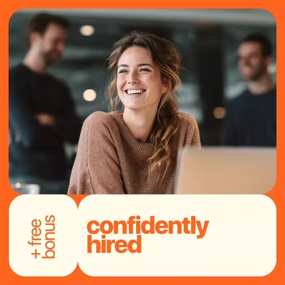 Confidently Hired: How to Show Up Boldly and Shine in Every Interview – Build Self Confidence for Interview Success