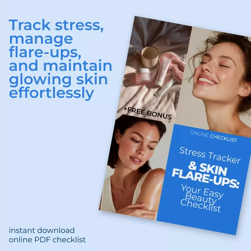 Stress Tracker & Skin Flare-Ups: Your Easy Beauty Checklist - A Guide to Stress & Skin Health