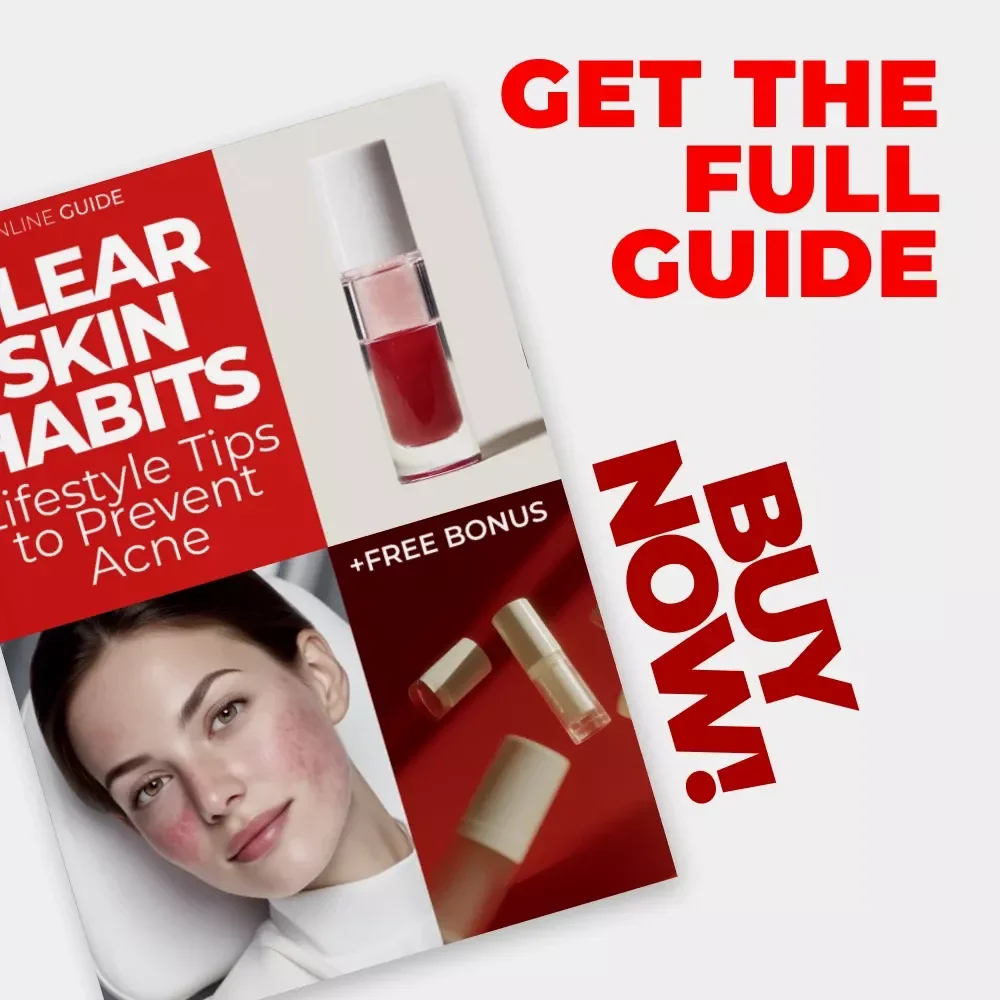 Clear Skin Habits: Lifestyle Tips to Prevent Acne – A Practical Guide with Acne Prevention Lifestyle Tips for Healthier, Clearer Skin