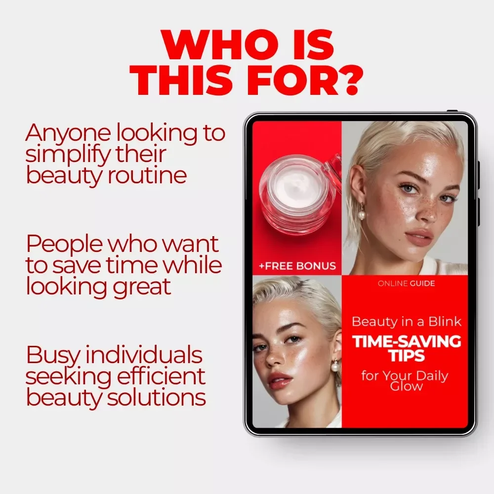 Beauty in a Blink: Time-Saving Tips for Your Daily Glow – Digital Download eBook Guide