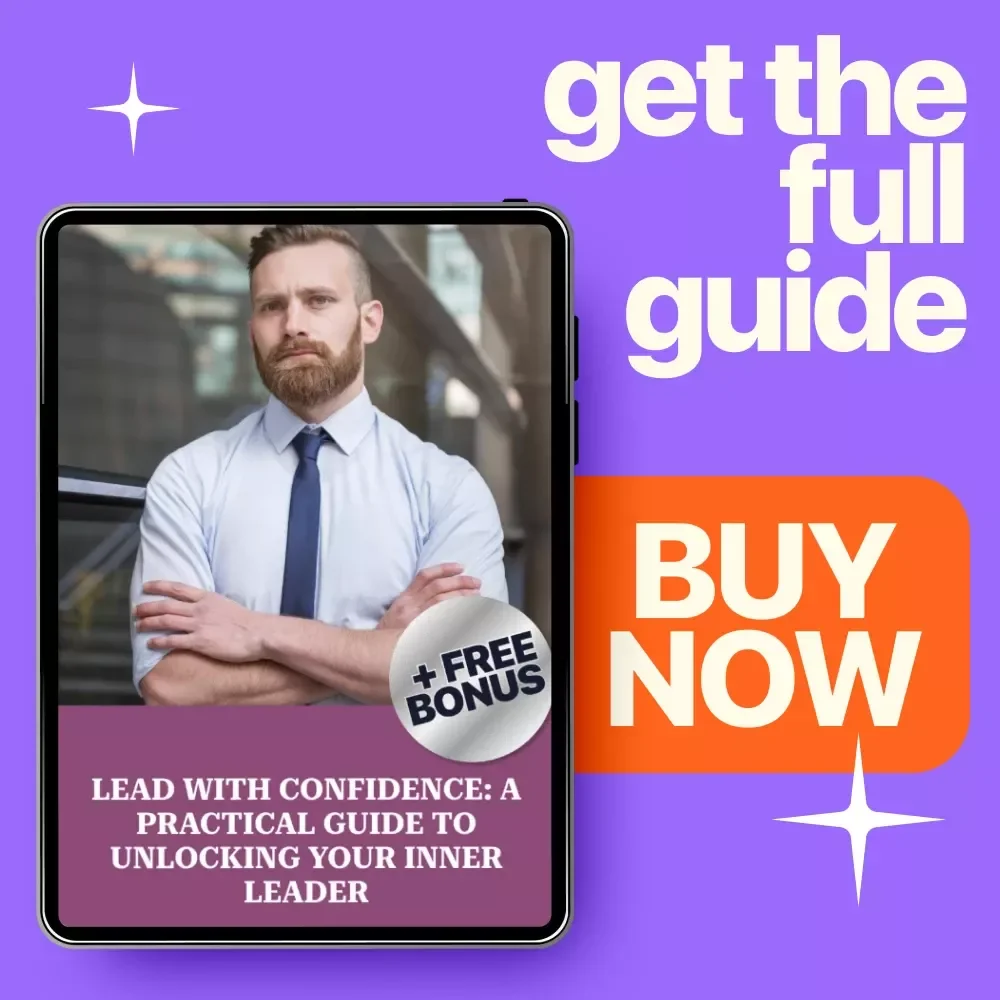 Lead with Confidence: A Practical Guide to Unlocking Your Inner Leader - eBook on Building Confidence in Leadership