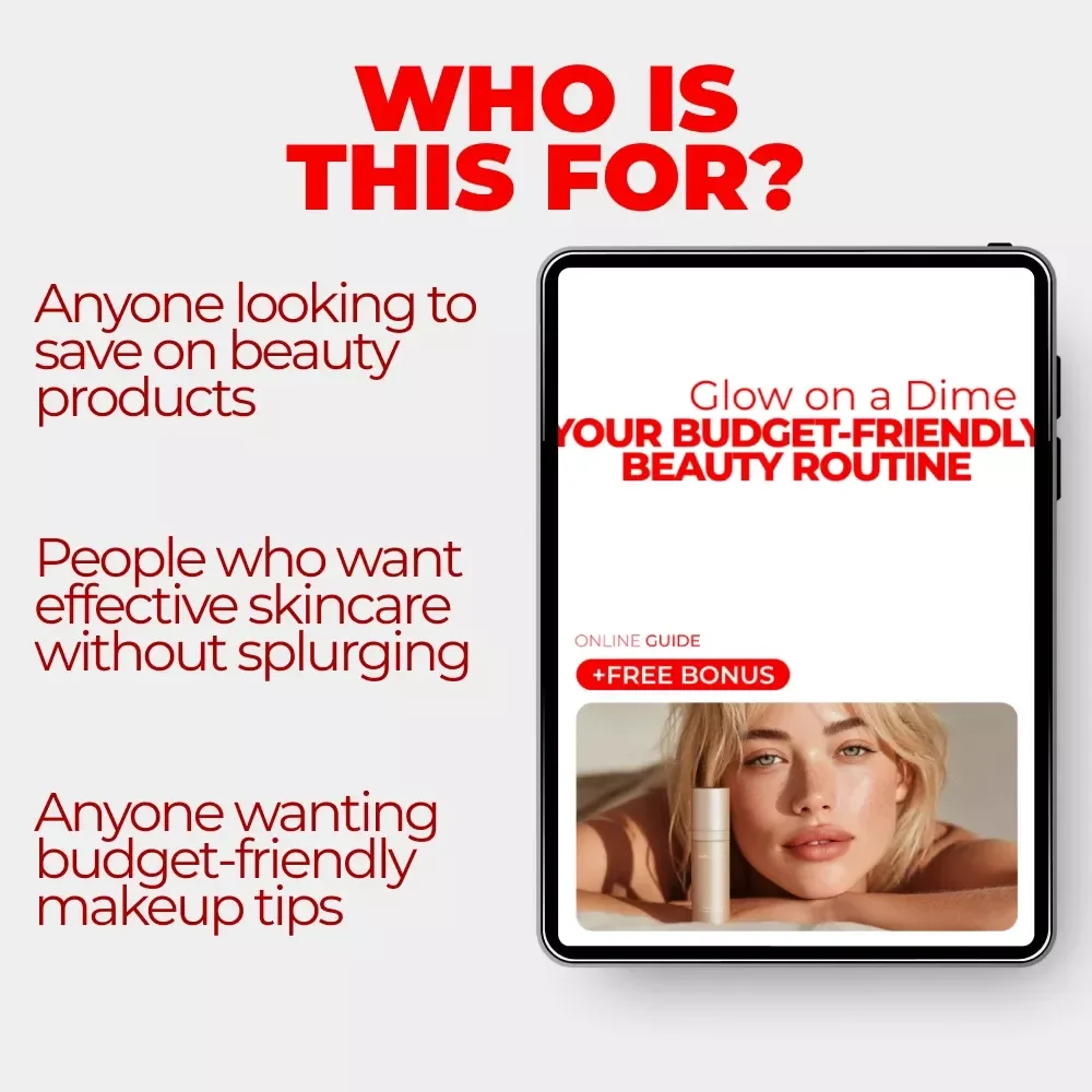 Glow on a Dime: Your Budget-Friendly Beauty Routine eBook & Guide for Glowing Skin and Flawless Makeup