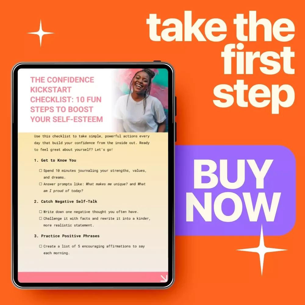 The Confidence Kickstart Checklist: 10 Fun Steps to Boost Your Self-Esteem - Printable PDF Download