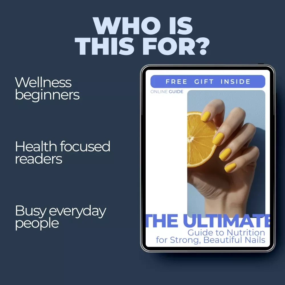The Ultimate Guide to Nutrition for Strong, Beautiful Nails | Nutrition and Nail Health Digital Guide for Natural Nail Growth, Stronger Nails & Wellness