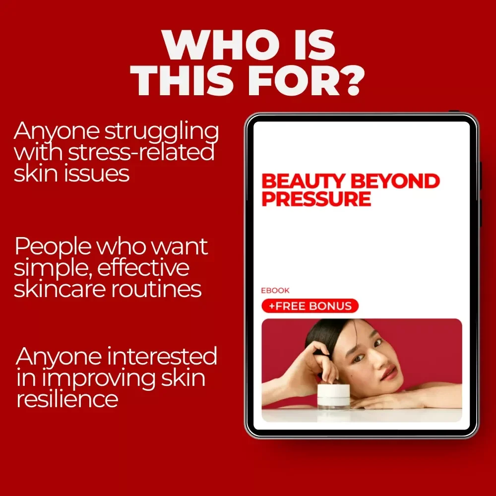 Beauty Beyond Pressure: Your Guide to Stress-Resilient Skin & Wellness