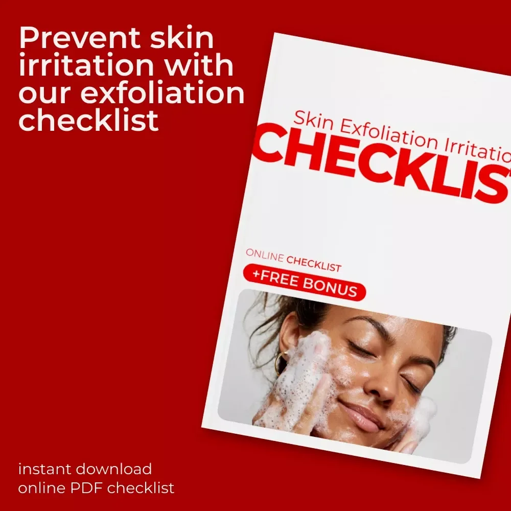 Skin Exfoliation Irritation Checklist: A Handy Guide to Prevent Skin Damage