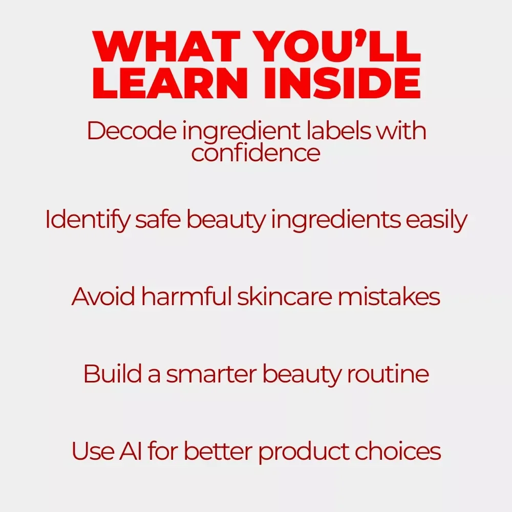 Your Friendly Guide to Beauty Ingredients | Safe Beauty Ingredients Guide for Smarter Skincare, Makeup & Clean Routine Choices