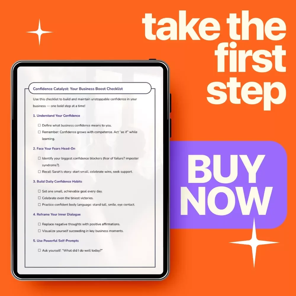 Confidence Catalyst: Your Business Boost Checklist – How to Build Self Confidence in Business