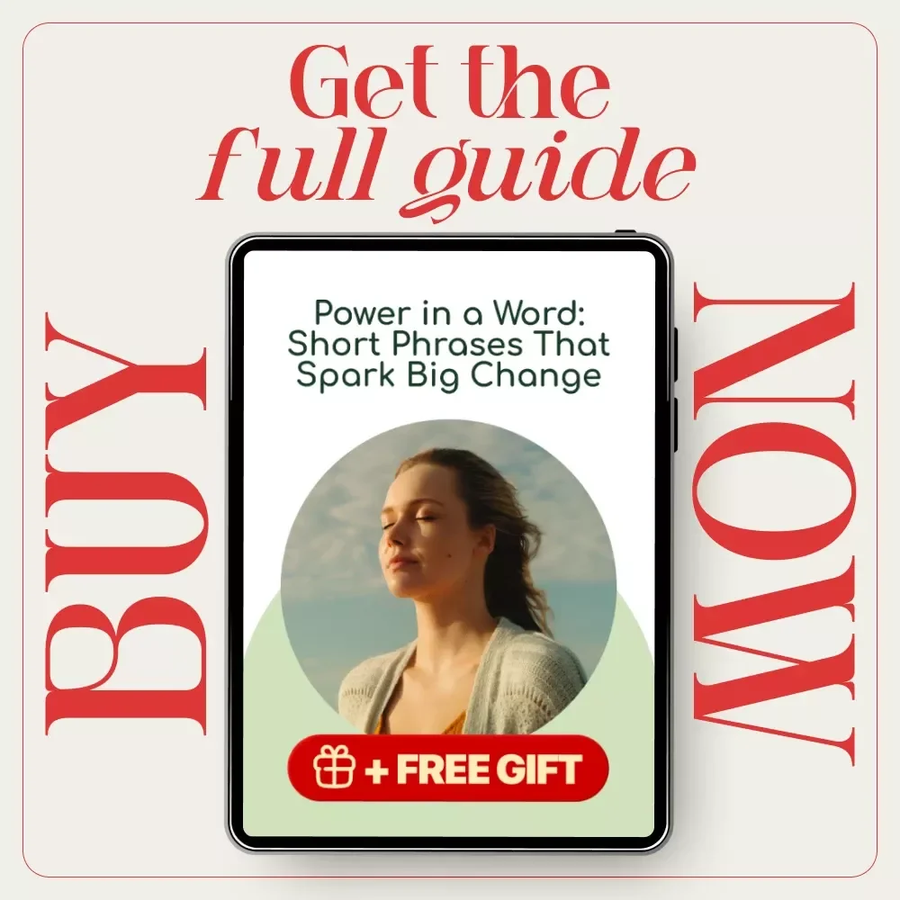 Power in a Word: Short Phrases That Spark Big Change – Guide to Inspirational Words for Positive Transformation